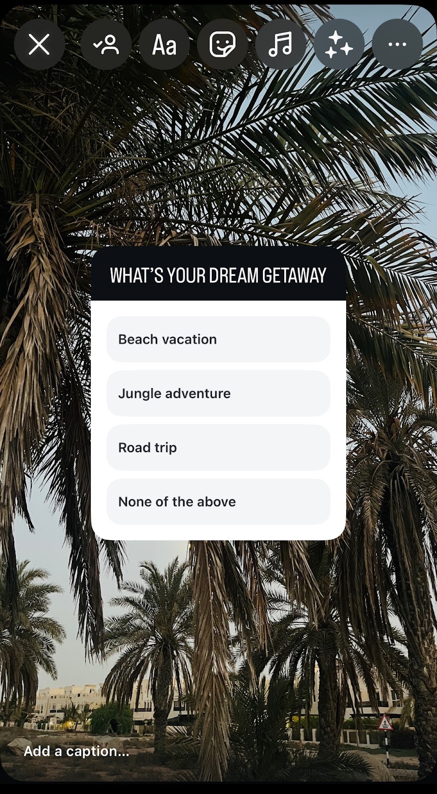 An Instagram Story poll overlaid on a background of palm trees at sunset. The poll question asks, “What’s your dream getaway?” with four answer options: Beach vacation, Jungle adventure, Road trip, and None of the above.