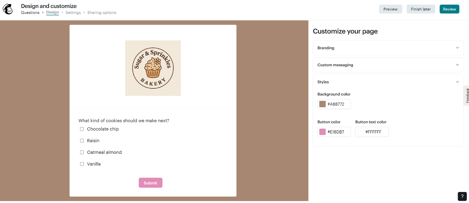 Screenshot of the Mailchimp survey design screen. The survey question asks, “What kind of cookies should we make next?” with checkbox options for Chocolate chip, Raisin, Oatmeal almond, and Vanilla. At the top is a “Sugar & Sprinkles Bakery” logo. On the right, customization options show branding, custom messaging, and style settings including background color, button color, and button text color.