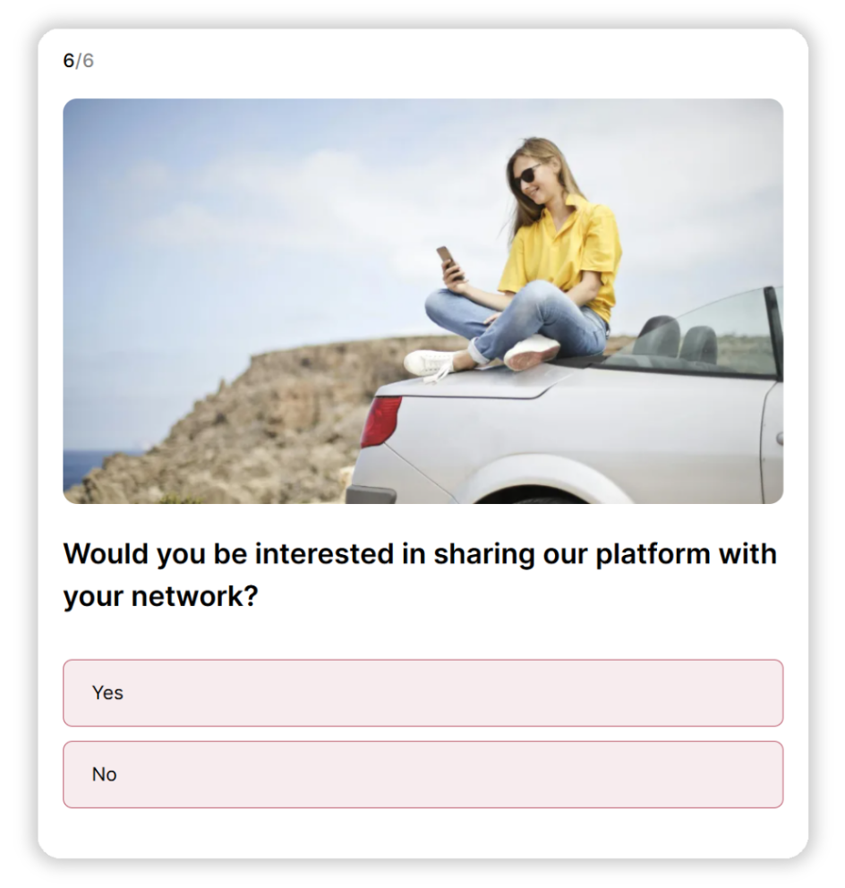 A referral survey created with Opinion Stage. The survey question on screen asks: “Would you be interested in sharing our platform with your network?” with two answer options, Yes or No. The design features a photo of a woman sitting on a car by the coast, smiling at her phone.